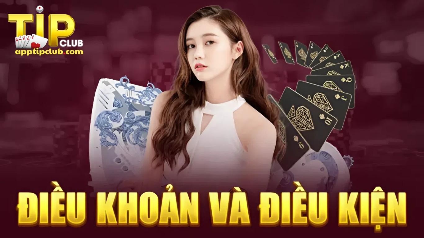 Điều khoản và điều kiện Tipclub là gì?