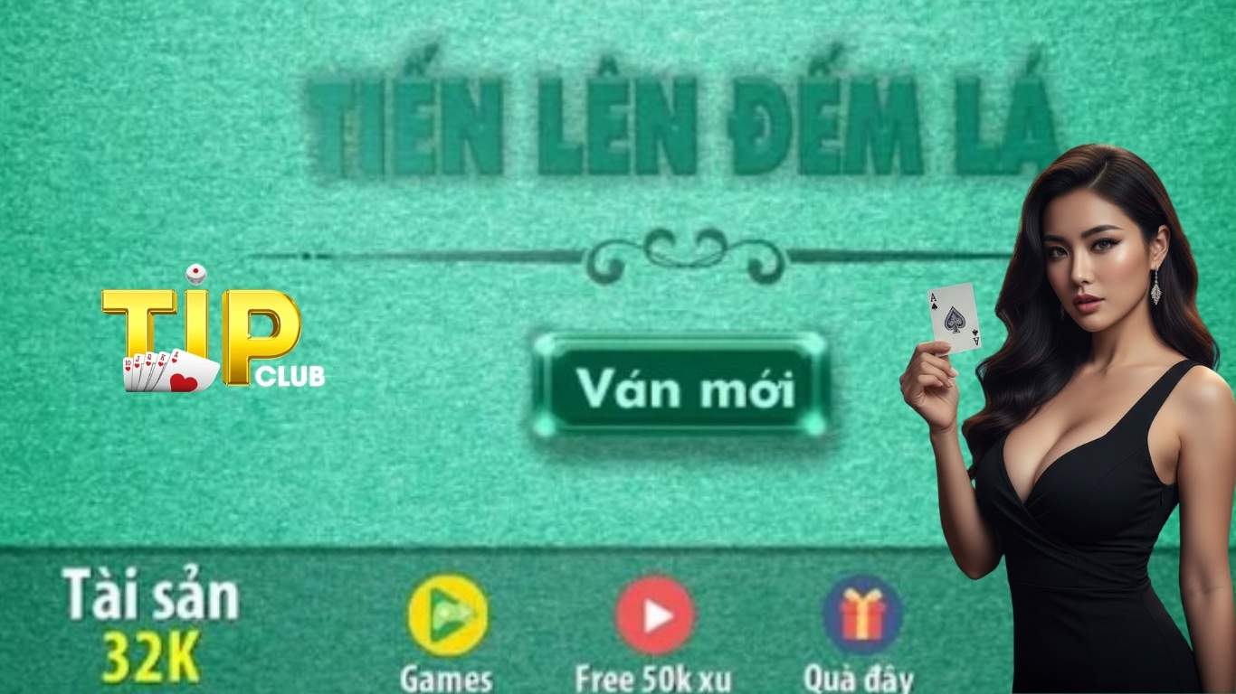 Giới thiệu về tiến lên đếm lá Tipclub